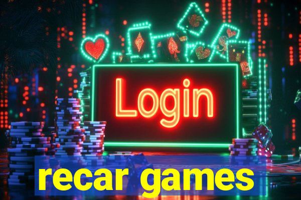 recar games